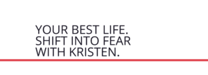 Kristen Ulmer Shift Into Fear